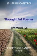 Thoughtful Poems(Version-3) af Professor Sanjay Rout