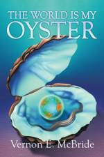 The World Is My Oyster af Vernon E McBride