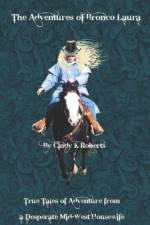 The Adventures of Bronco Laura af Cindy K Roberts