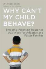 Why Can't My Child Behave? af Amber Elliott
