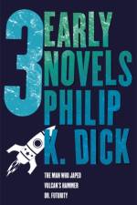Three Early Novels af Philip K Dick