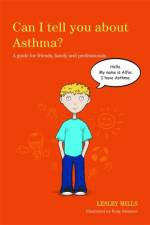 Can I tell you about Asthma? af Lesley Mills