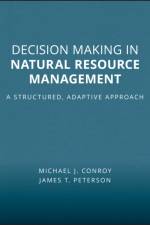 Decision Making in Natural Resource Management af Michael J. (University of Georgia) Conroy