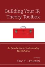 Building Your IR Theory Toolbox af Eric K. Leonard