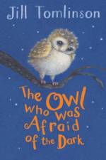The Owl Who Was Afraid of the Dark af Jill Tomlinson