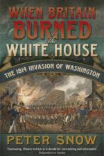 When Britain Burned the White House af Peter Snow