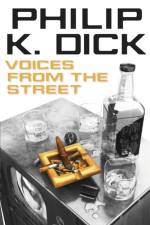 Voices from the Street af Philip K Dick