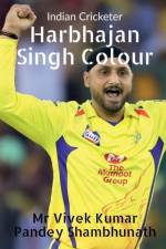 Harbhajan Singh Colour af MR Vivek Kumar Pandey Shambhunath