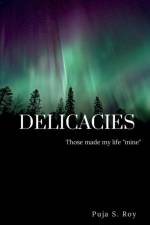 Delicacies af Puja S Roy
