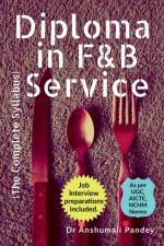 Diploma in F&B Service, The Complete Syllabus af Dr Anshumali Pandey