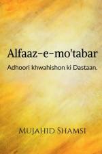 Alfaaz-e-mo'tabar af Mujahid Shamsi