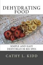 Dehydrating Food af Cathy Kidd