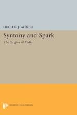 Syntony and Spark af Hugh G.J. Aitken