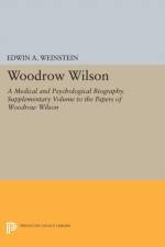 Woodrow Wilson af Edwin A. Weinstein