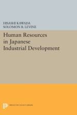 Human Resources in Japanese Industrial Development af Hisashi Kawada