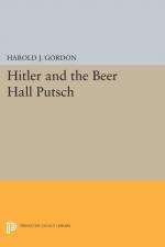 Hitler and the Beer Hall Putsch af Harold J. Gordon