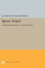 Ignaz Seipel af Klemens Von Klemperer