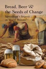 Bread, Beer and the Seeds of Change af Thomas (University of Florida Sinclair