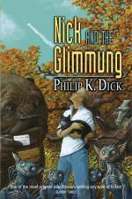 Nick and the Glimmung af Philip K Dick
