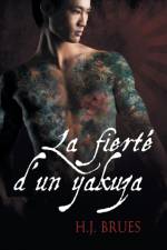 La Fierte D'Un Yakuza (Translation) af H Brues