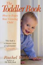 The Toddler Book af Rachel Waddilove