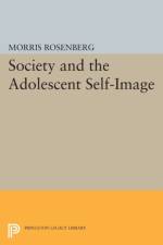 Society and the Adolescent Self-Image af Morris Rosenberg