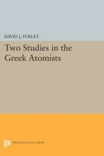 Two Studies in the Greek Atomists af David J. Furley