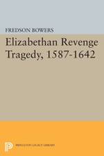 Elizabethan Revenge Tragedy, 1587-1642 af Fredson Thayer Bowers