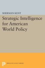 Strategic Intelligence for American World Policy