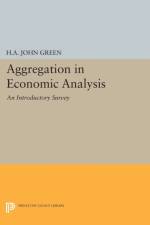 Aggregation in Economic Analysis af H.A. John Green