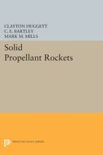 Solid Propellant Rockets af Clayton Huggett