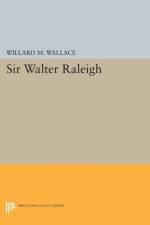 Sir Walter Raleigh af Willard Mosher Wallace