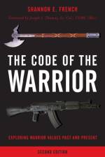 The Code of the Warrior af Shannon E. French