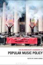 The Bloomsbury Handbook of Popular Music Policy