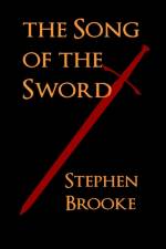 The Song of the Sword af Stephen (University of King's College Halifax Nova Scotia) Brooke