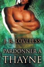 Pardonner a Thayne af J Loveless