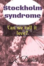 Stockholm syndrome af K Disha