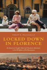 Locked Down in Florence af Phil R Piccigallo