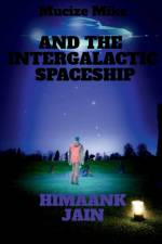 Mucize Mike and the Intergalactic Spaceship af Himaank Jain