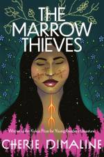 The Marrow Thieves af Cherie Dimaline