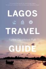 Lagos Travel Guide af Funke Ogunkoya-Futi