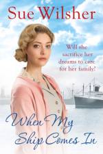 When My Ship Comes In af Sue Wilsher