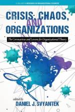 Crisis, Chaos, and Organizations af SVYANTEK