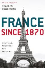 France since 1870 af Charles (Moonee Ponds Sowerwine