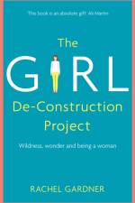 The Girl De-Construction Project af Rachel Gardner
