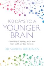 100 Days to a Younger Brain af Dr Sabina Brennan