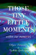 Those tiny little moments af Dhyan Sompura