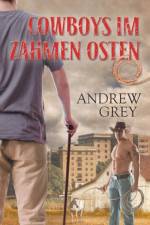 Cowboys im zahmen Osten (Translation) af Andrew Grey