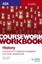 AQA A-level History Coursework Workbook: Component 3 Historical investigation (non-exam assessment) af Keith Milne