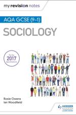 My Revision Notes: AQA GCSE (9-1) Sociology af Ian Woodfield